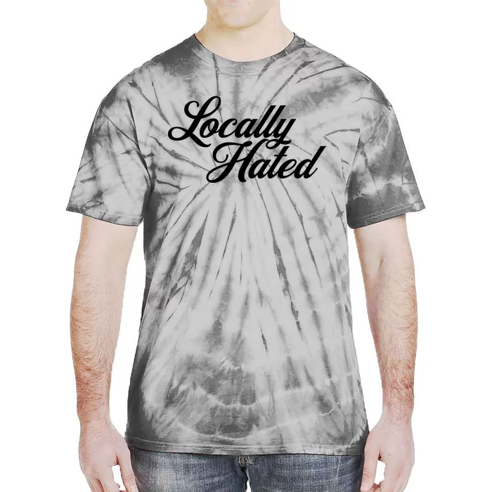 Locally Hated Tie-Dye T-Shirt