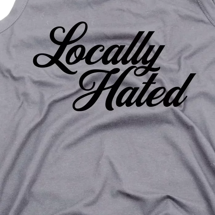 Locally Hated Tank Top