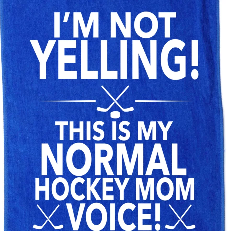 Loud Hockey Mom Im Not Yelling Hockey Mom Voice Great Gift Platinum Collection Golf Towel