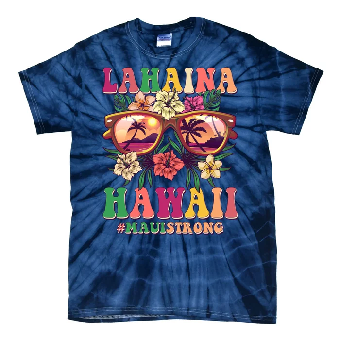 Lahaina Hawaii #Maui Strong Tie-Dye T-Shirt