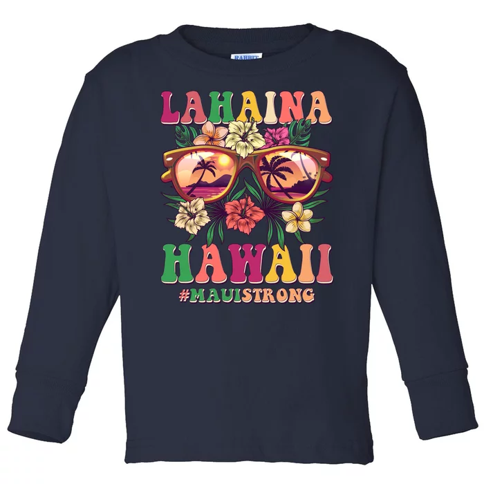 Lahaina Hawaii #Maui Strong Toddler Long Sleeve Shirt