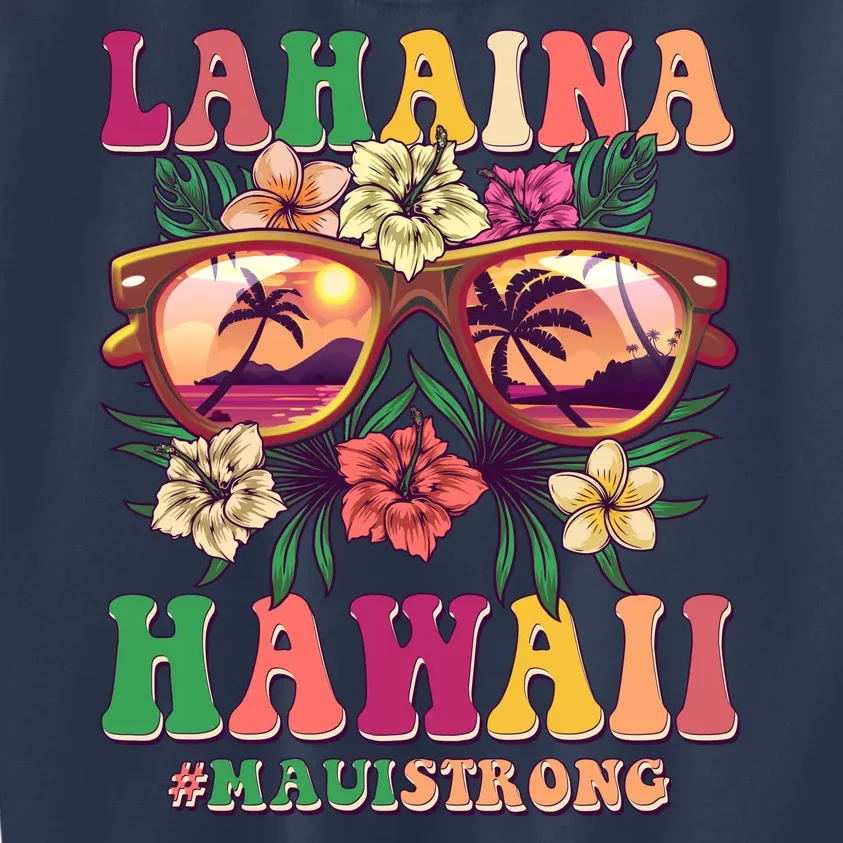 Lahaina Hawaii #Maui Strong Kids Sweatshirt