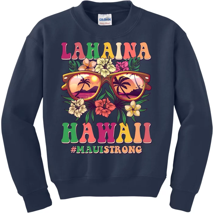 Lahaina Hawaii #Maui Strong Kids Sweatshirt