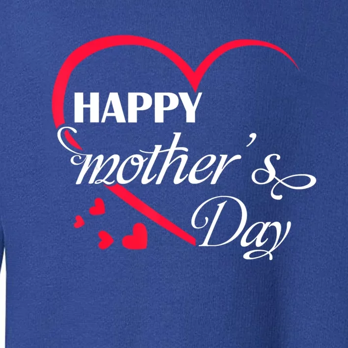 Love Happy Mother Day Great Gift Toddler Sweatshirt