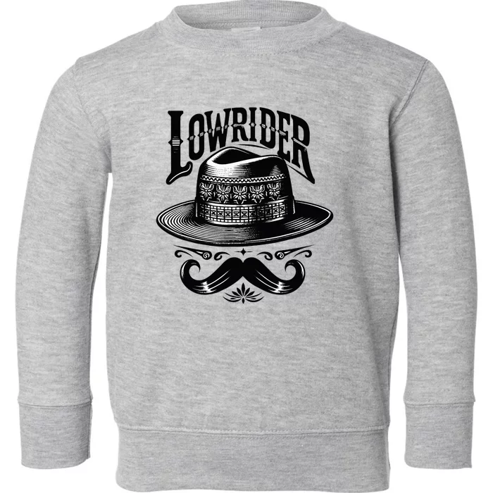 Lowrider Hat Moustache Chicano Cholo Latino Low Rider Toddler Sweatshirt