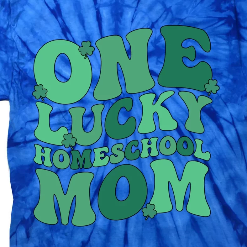 Lucky Homeschool Mom St Patrick's Day Homeschooling Mom Cool Gift Tie-Dye T-Shirt