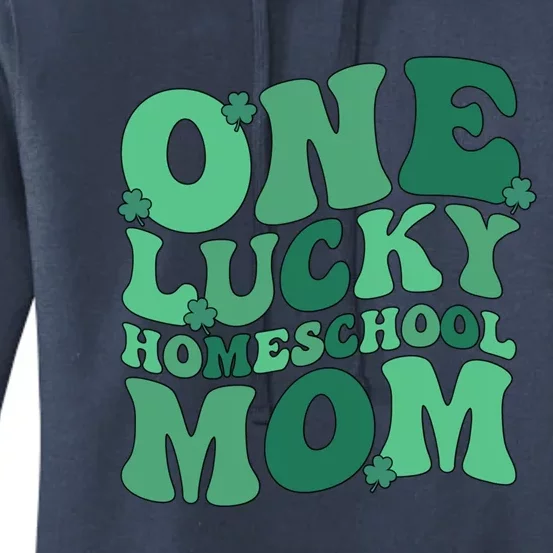 Lucky Homeschool Mom St Patrick's Day Homeschooling Mom Cool Gift Women's Pullover Hoodie