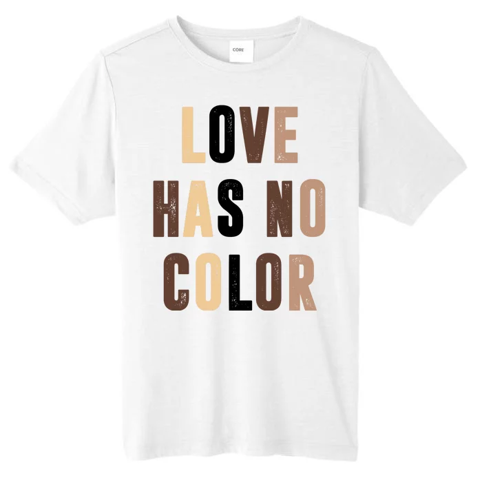 Love Has No Color Black History ChromaSoft Performance T-Shirt