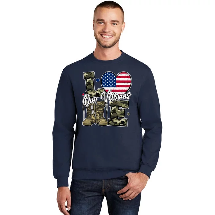 Love Heart Our Veterans Support Veterans Tall Sweatshirt