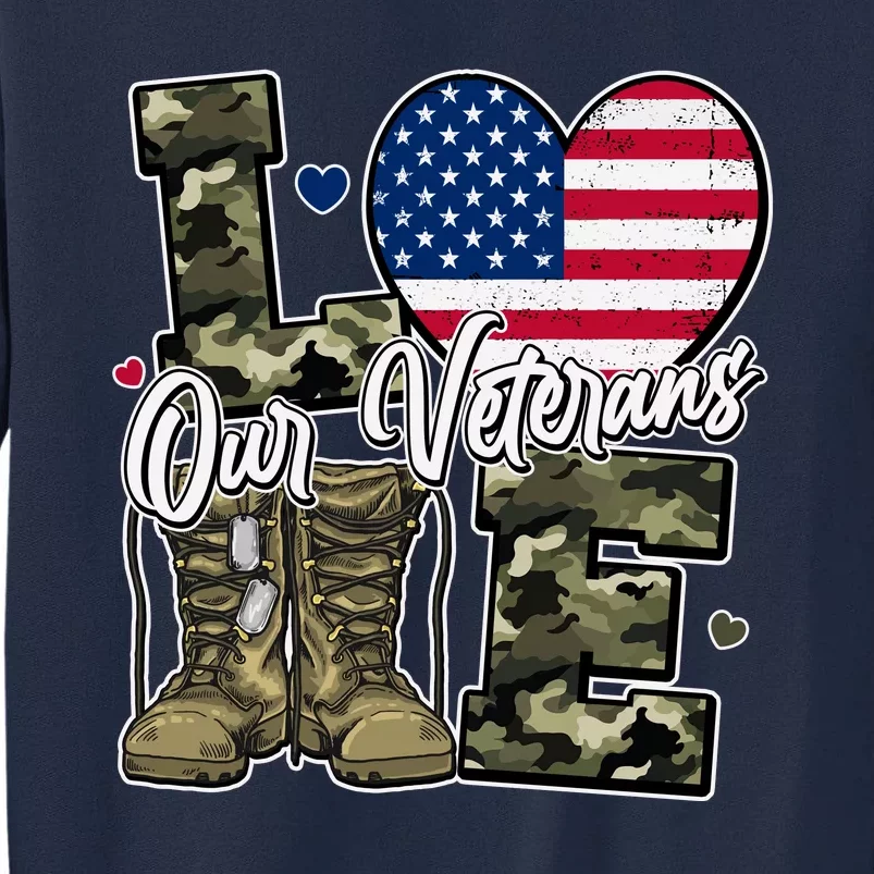 Love Heart Our Veterans Support Veterans Tall Sweatshirt