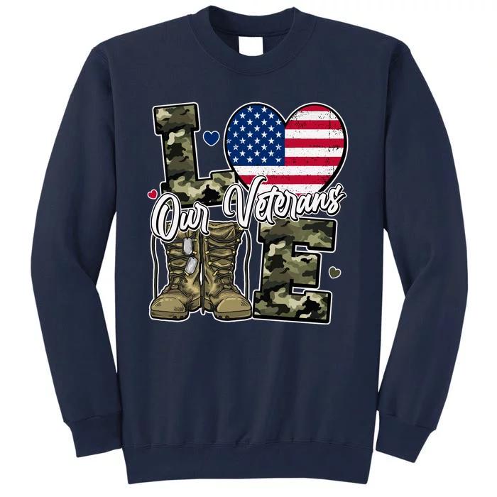 Love Heart Our Veterans Support Veterans Tall Sweatshirt