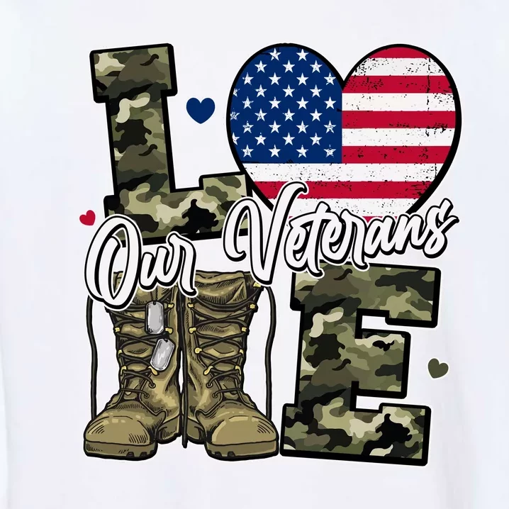 Love Heart Our Veterans Support Veterans Garment-Dyed Sweatshirt