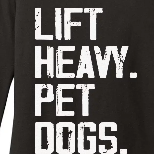 Lift Heavy Pet Dogs Funny Gym Workout Joke For Weight Lifter Womens CVC Long Sleeve Shirt