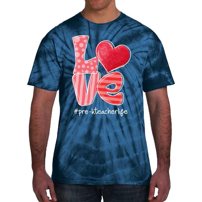 LOVE Heart PreK Teacher Life Valentine's Day Gifts Tie-Dye T-Shirt