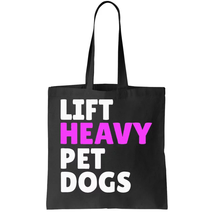 Lift Heavy Pet Dog Funny Gym Workout Gifts For Weight Lifter Tote Bag