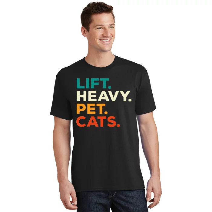 Lift Heavy Pet Cats Funny Gym Workout Weight Lifter T-Shirt