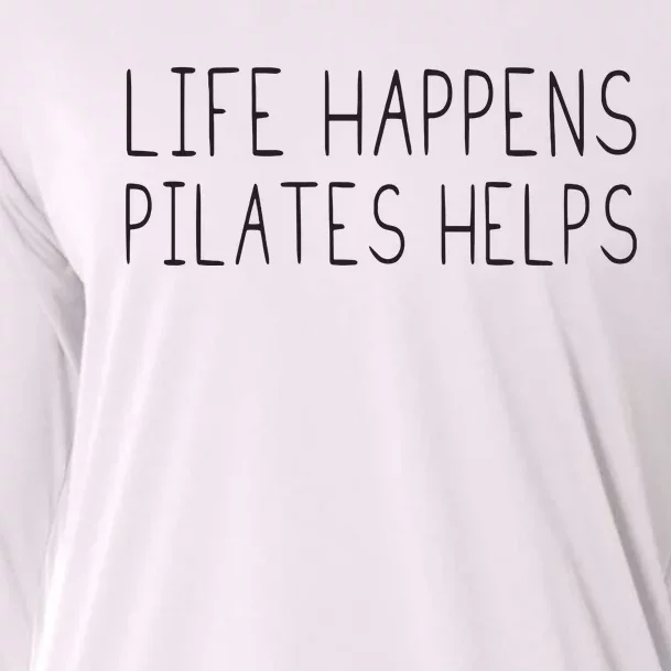 Life Happens Pilates Helps Pilates Women With Sayings Cooling Performance Long Sleeve Crew