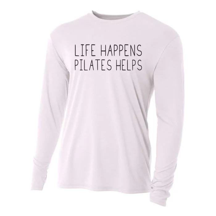 Life Happens Pilates Helps Pilates Women With Sayings Cooling Performance Long Sleeve Crew