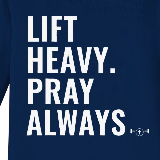 Lift Heavy Pray Always Weight Lifting Christian Faith Baby Long Sleeve Bodysuit