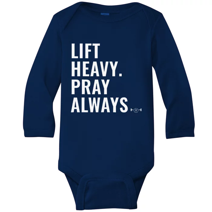 Lift Heavy Pray Always Weight Lifting Christian Faith Baby Long Sleeve Bodysuit