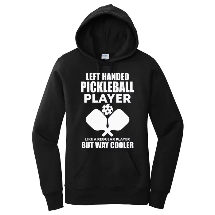 Left Handed Pickleball Player Women's Pullover Hoodie