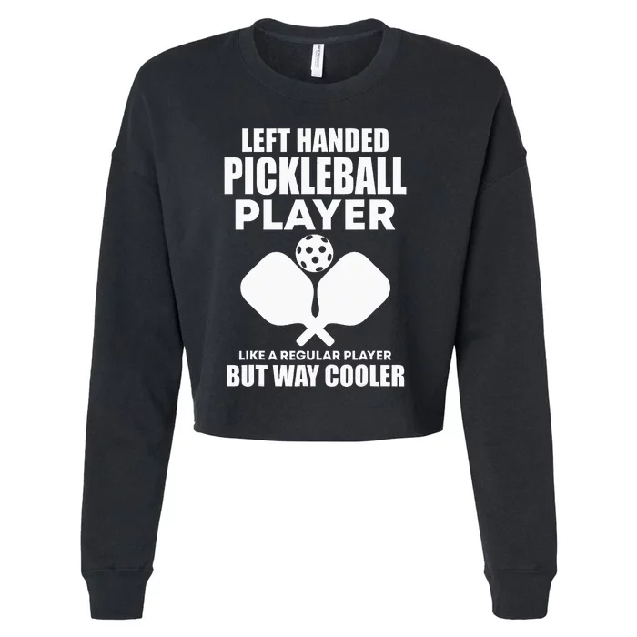 Left Handed Pickleball Player Cropped Pullover Crew