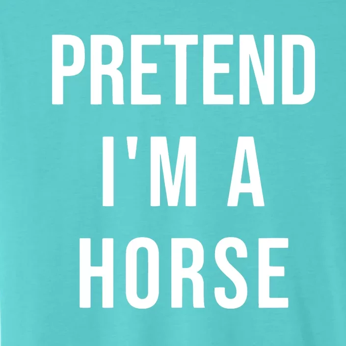 Lazy Halloween Pretend IM A Horse Costume Funny Party ChromaSoft Performance T-Shirt