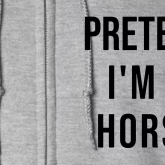 Lazy Halloween Pretend IM A Horse Costume Funny Party Full Zip Hoodie