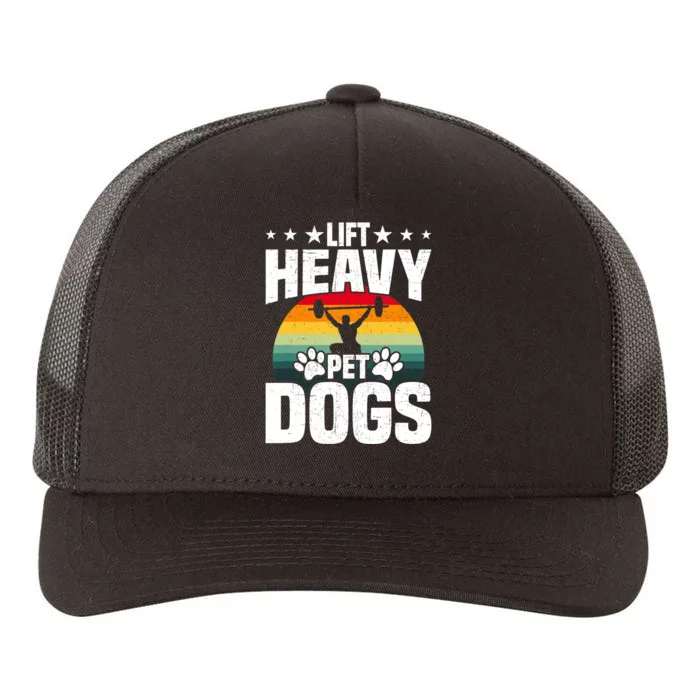 Lift Heavy Pet Dogs Bodybuilding Weightlifting Workout Yupoong Adult 5-Panel Trucker Hat