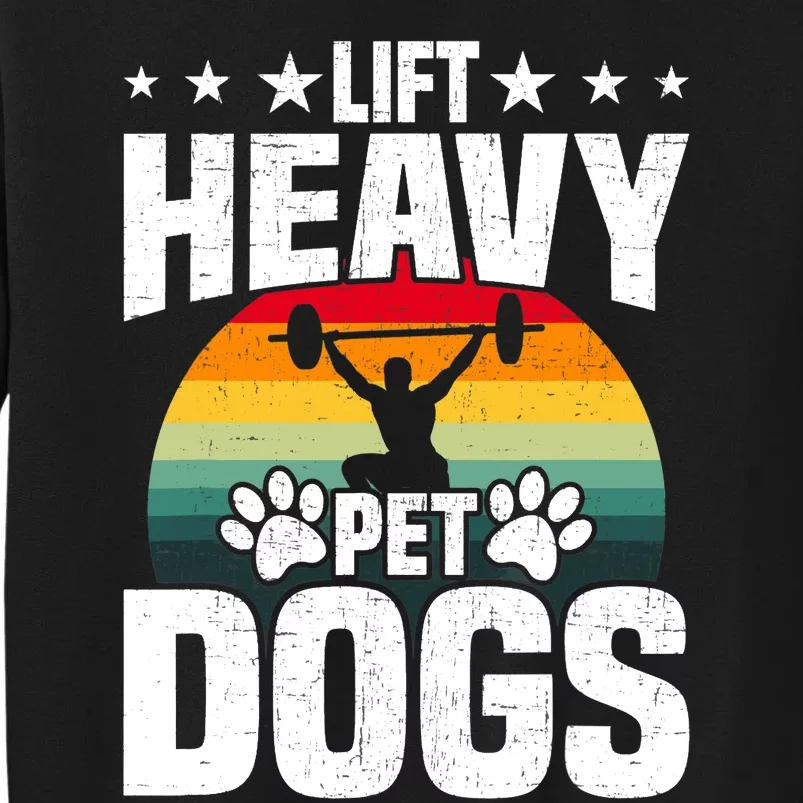 Lift Heavy Pet Dogs Bodybuilding Weightlifting Workout Sweatshirt