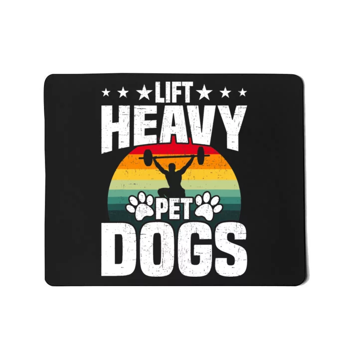 Lift Heavy Pet Dogs Bodybuilding Weightlifting Workout Mousepad