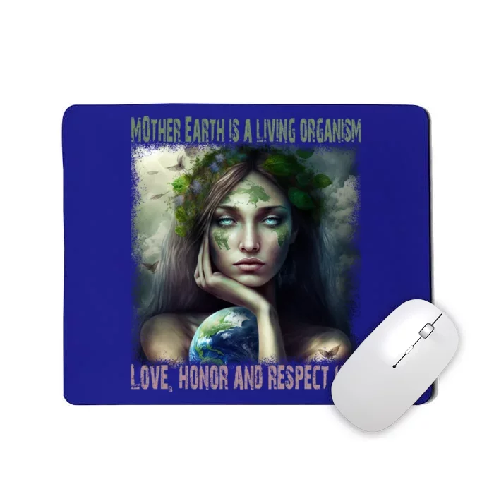 Love Honor Respect Your Mother Earth Gift Mousepad