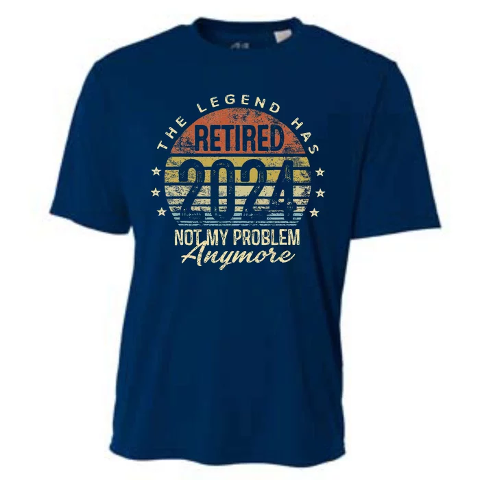 Legend Has Retired 2024 Not My Problem Anymore Retirement Cooling Performance Crew T-Shirt