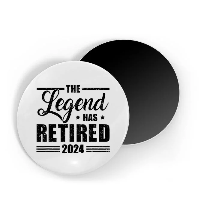 Legend Has Retired 2024 Funny Retirement 2024 Magnet