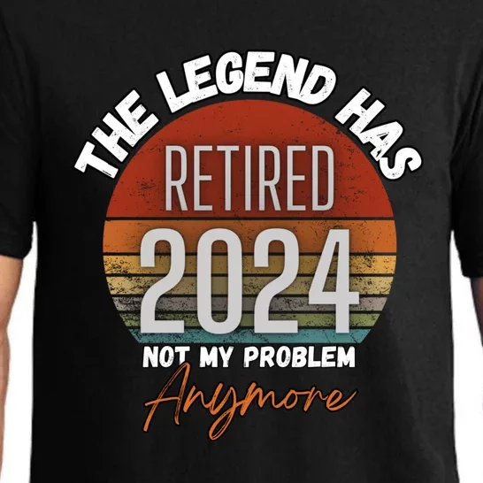 Legend Has Retired 2024 Not My Problem Anymore Pajama Set