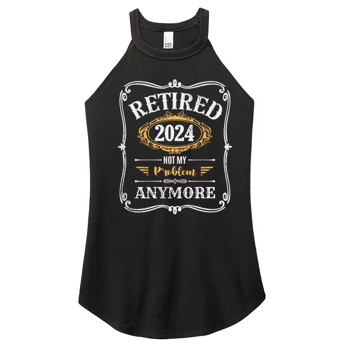 Legend Has Retired 2024 Not My Problem Anymore Women’s Perfect Tri Rocker Tank