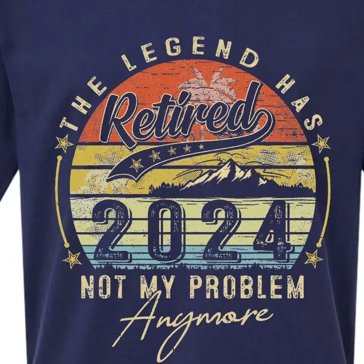 Legend Has Retired 2024 Not My Problem Anymore Sueded Cloud Jersey T-Shirt