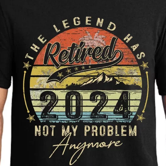 Legend Has Retired 2024 Not My Problem Anymore Retirement Pajama Set