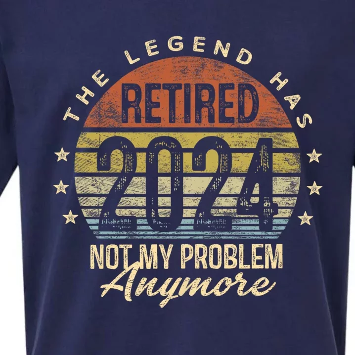 Legend Has Retired 2024 Not My Problem Anymore Retirement Sueded Cloud Jersey T-Shirt