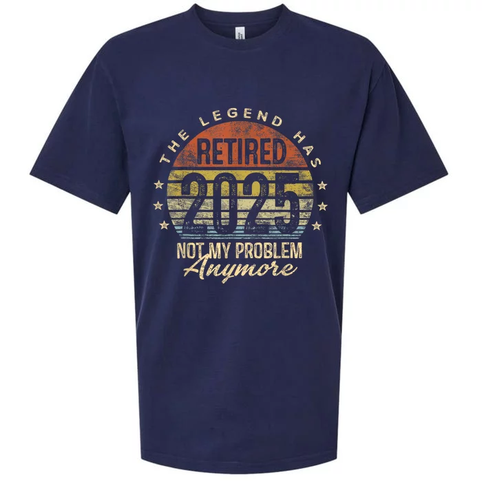 Legend Has Retired 2025 Not My Problem Anymore Retirement Sueded Cloud Jersey T-Shirt