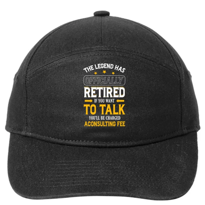 Legend Has Retired Be Charged A Consulting Fee 7-Panel Snapback Hat