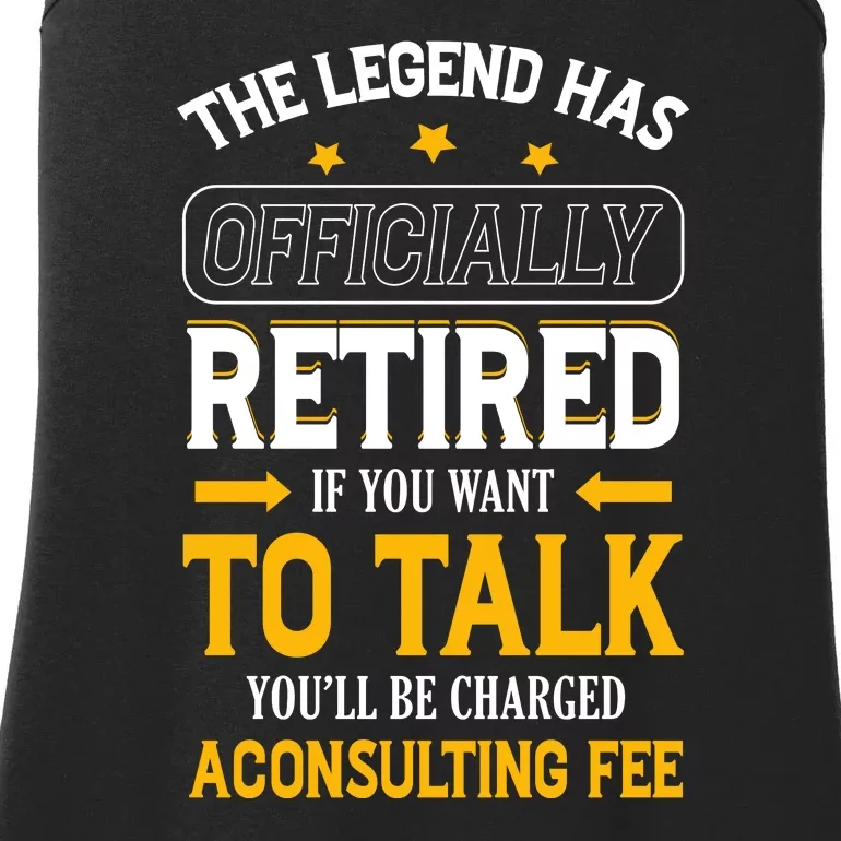 Legend Has Retired Be Charged A Consulting Fee Ladies Essential Tank