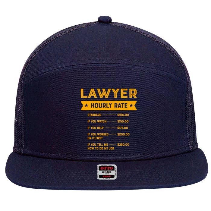 Lawyer Hourly Rate Labour Day Attorney Workers Day Great Gift 7 Panel Mesh Trucker Snapback Hat