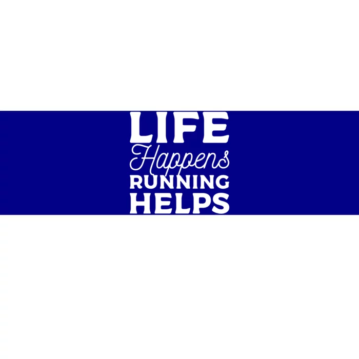 Life Happens Running Helps Marathon Marathoner Gift Bumper Sticker