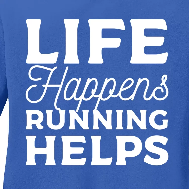 Life Happens Running Helps Marathon Marathoner Gift Ladies Long Sleeve Shirt