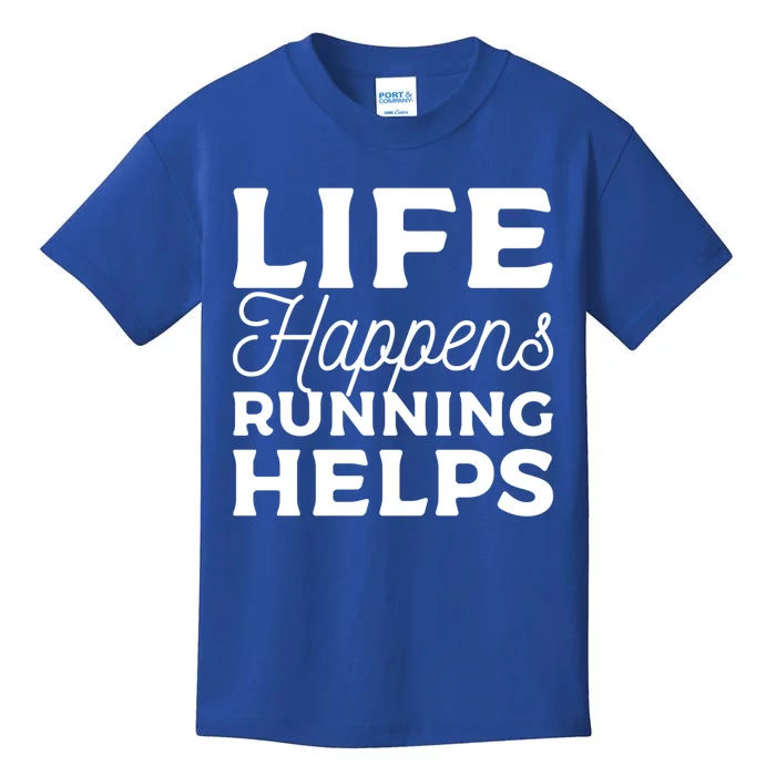 Life Happens Running Helps Marathon Marathoner Gift Kids T-Shirt