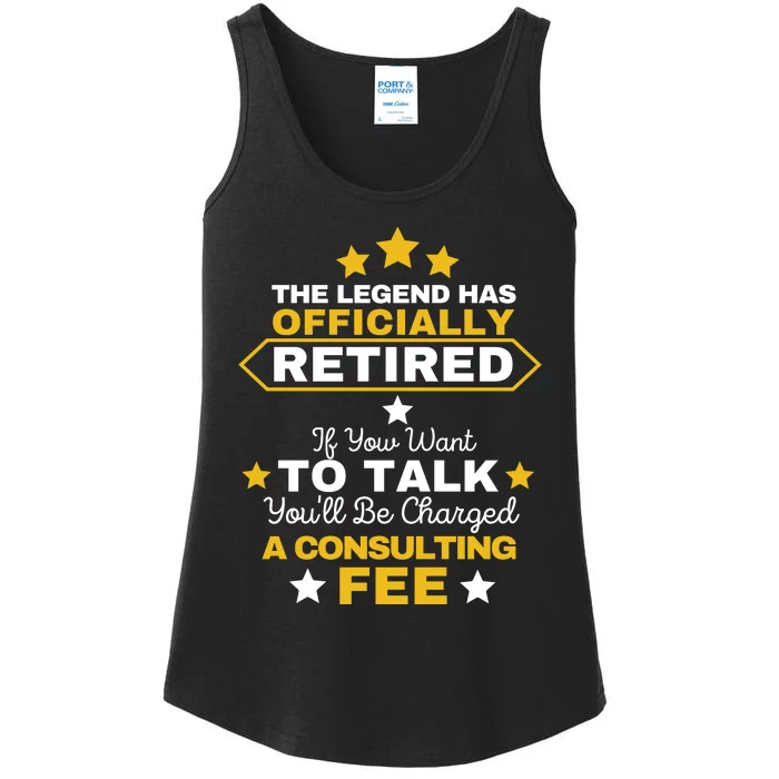 Legend Has Retired You'll Be Charged A Consulting Fee Ladies Essential Tank