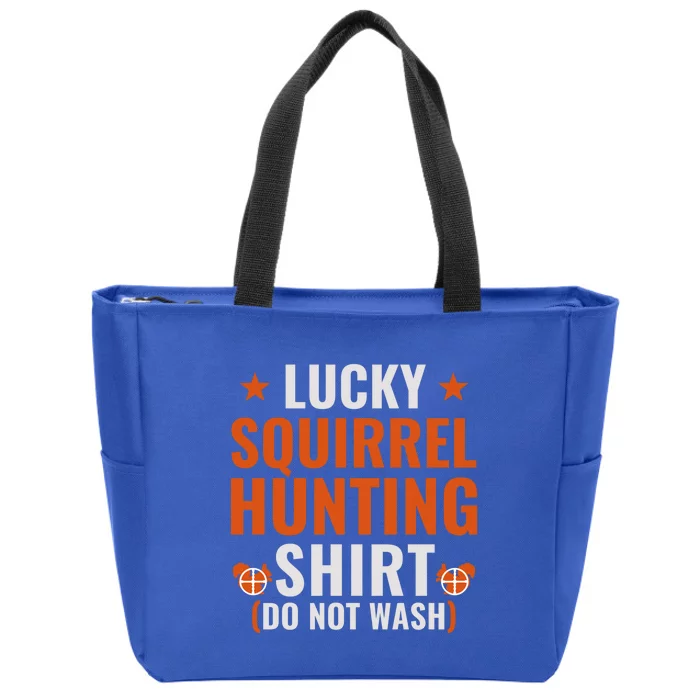 Lucky Hunting Squirrel Gift Funny Squirrel Hunter Gift Zip Tote Bag