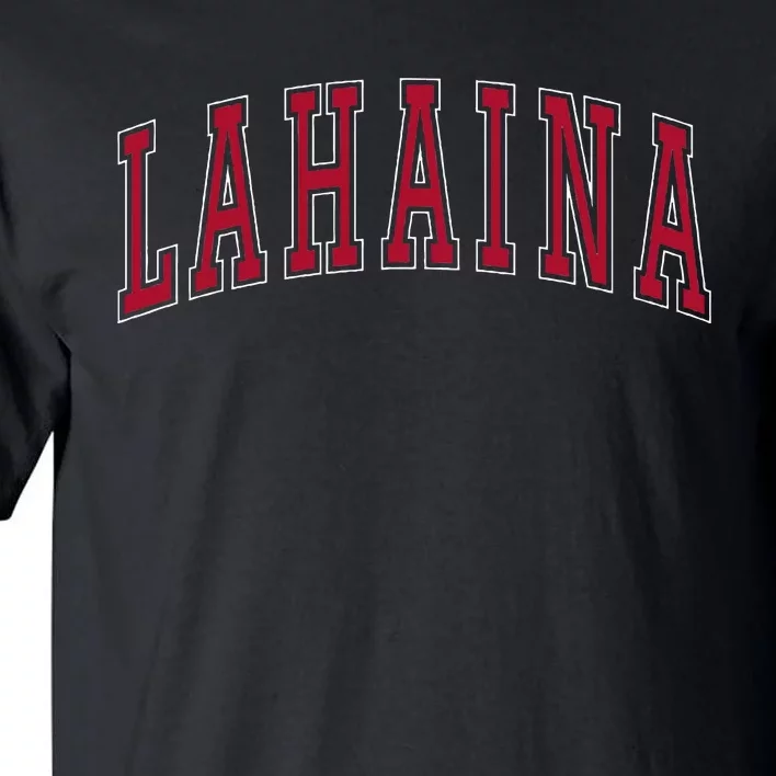 Lahaina Hawaii Souvenir Vacation Tall T-Shirt