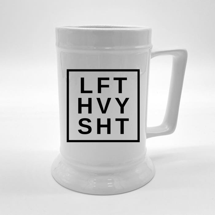 Lift Heavy Shit Front & Back Beer Stein